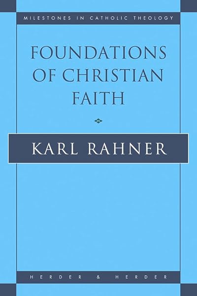 Cover of Foundations of Christian Faith: An Introduction to the Idea of Christianity