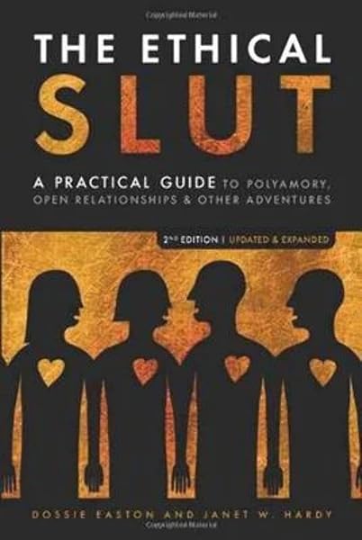 Cover of The Ethical Slut: A Practical Guide to Polyamory, Open Relationships & Other Adventures