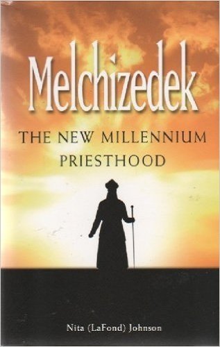 Cover of Melchizedek the New Millennium Priesthood