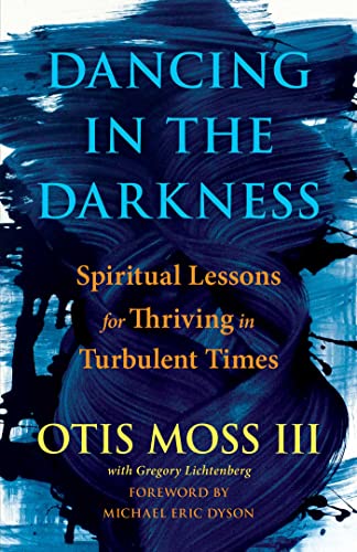 Cover of Dancing in the Darkness: Spiritual Lessons for Thriving in Turbulent Times