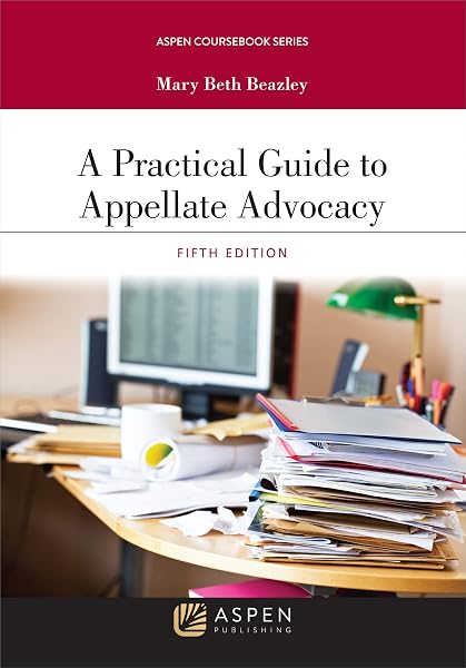 Cover of A Practical Guide to Appellate Advocacy (Aspen Coursebook Series)