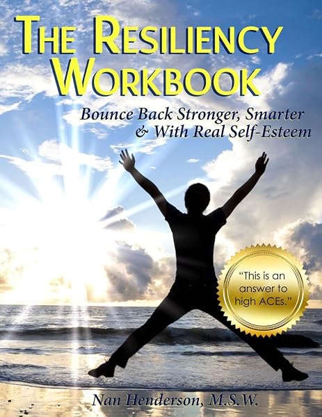 Cover of The Resiliency Workbook: Bounce Back Stronger, Smarter & With Real Self-Esteem