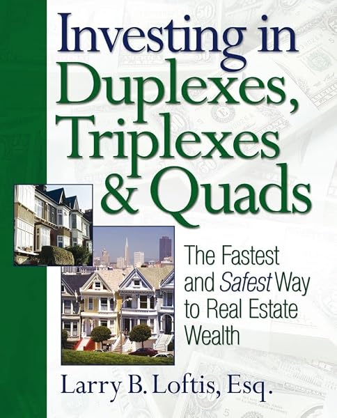 Cover of Investing in Duplexes, Triplexes, and Quads: The Fastest and Safest Way to Real Estate Wealth