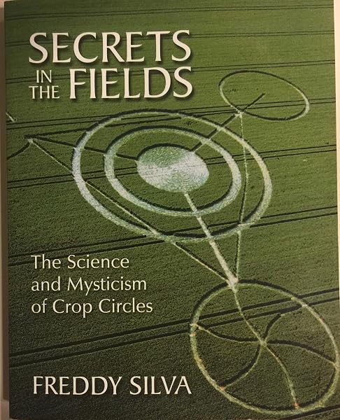 Cover of Secrets in the Fields: The Science and Mysticism of Crop Circles