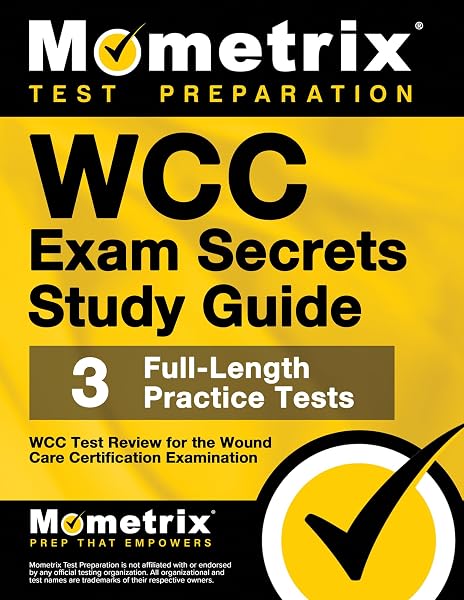 Cover of WCC Exam Secrets Study Guide: WCC Test Review for the Wound Care Certification Examination (Secrets (Mometrix))