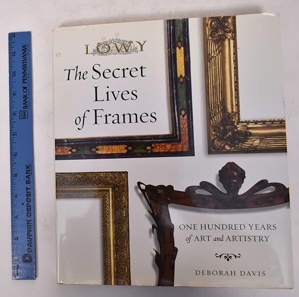 Cover of The Secret Lives of Frames: One Hundred Years of Art and Artistry
