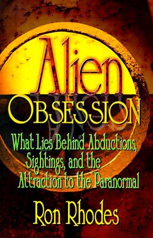 Cover of Alien Obsession: What Lies Behind Abductions, Sightings and the Attraction to the Paranormal