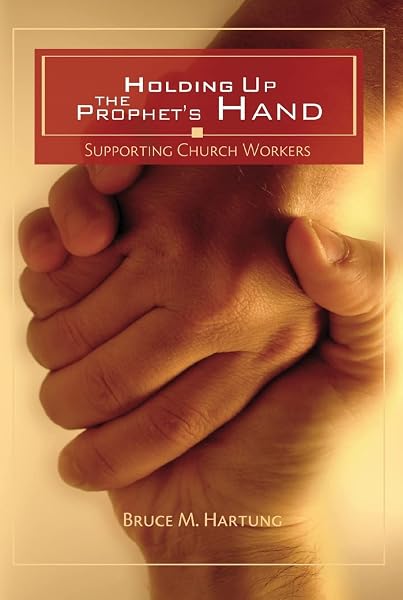 Cover of Holding Up the Prophet's Hands: Supporting Church Workers