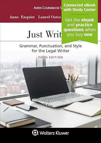 Cover of Just Writing: Grammar, Punctuation, and Style for the Legal Writer (Aspen Coursebook)