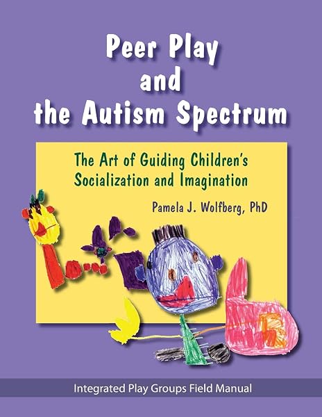 Cover of Peer Play and the Autism Spectrum: The Art of Guiding Children's Socialization and Imagination
