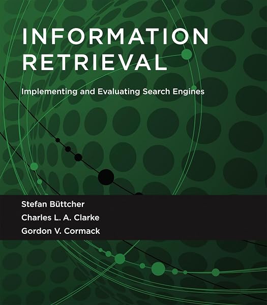 Cover of Information Retrieval: Implementing and Evaluating Search Engines