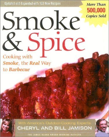 Cover of Smoke & Spice: Cooking With Smoke, the Real Way to Barbecue