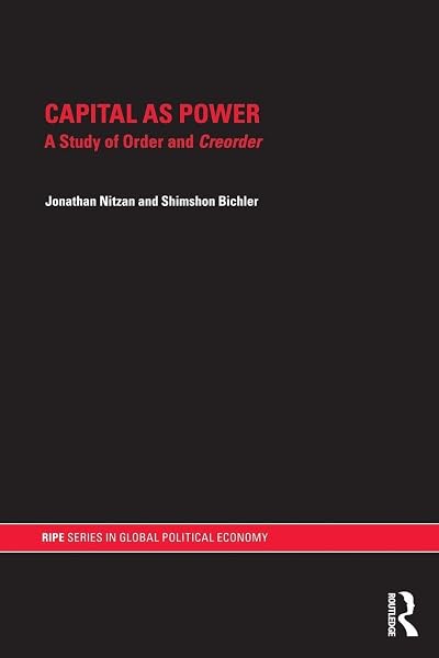 Cover of Capital as Power (RIPE Series in Global Political Economy)