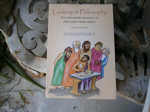 Cover of Looking At Philosophy: The Unbearable Heaviness of Philosophy Made Lighter