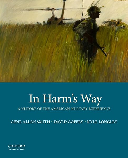 Cover of In Harm's Way: A History of the American Military Experience
