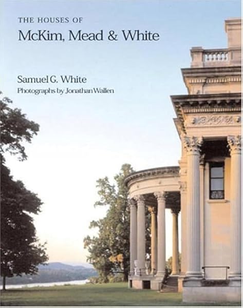 Cover of The Houses of McKim, Mead & White (Universe Architecture Series)