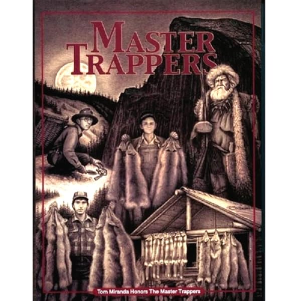 Cover of Master Trappers Tom Miranda Honors The Master Trappers