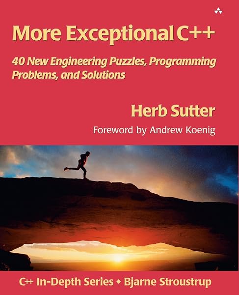 Cover of More Exceptional C++: 40 New Engineering Puzzles, Programming Problems, and Solutions