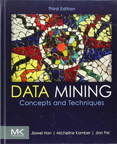 Cover of Data Mining: Concepts and Techniques (The Morgan Kaufmann Series in Data Management Systems)