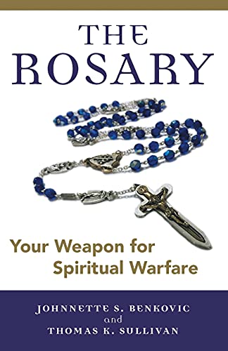 Cover of The Rosary: Your Weapon for Spiritual Warfare
