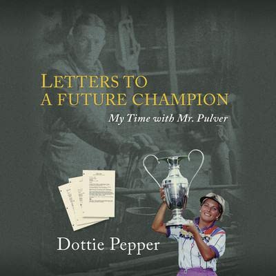 Cover of Letters to a Future Champion: My Time with Mr. Pulver