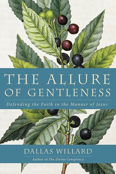 Cover of The Allure of Gentleness: Defending the Faith in the Manner of Jesus