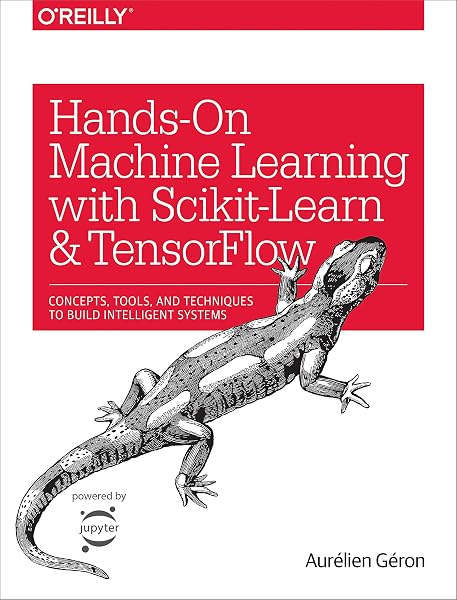 Cover of Hands-On Machine Learning with Scikit-Learn and TensorFlow: Concepts, Tools, and Techniques to Build Intelligent Systems