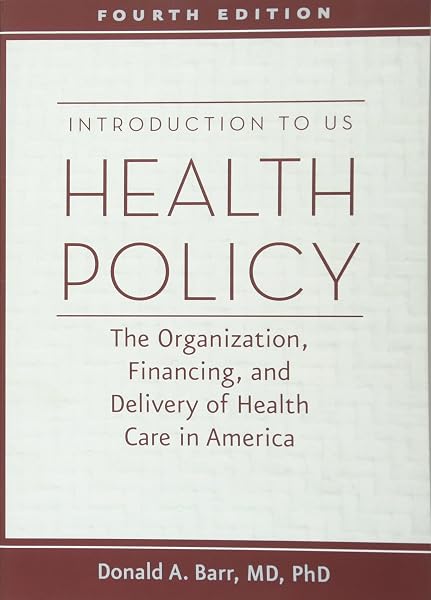 Cover of Introduction to US Health Policy: The Organization, Financing, and Delivery of Health Care in America