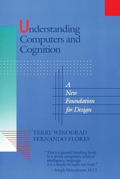Cover of Understanding Computers and Cognition: A New Foundation for Design