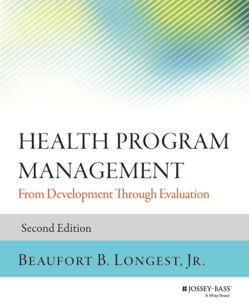 Cover of Health Program Management: From Development Through Evaluation (Jossey-Bass Public Health)
