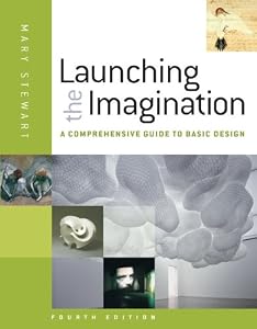 Launching the Imagination: A Comprehensive Guide to Basic Design