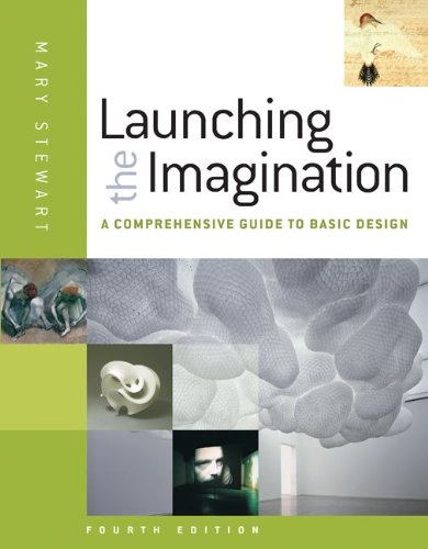 Cover of Launching the Imagination: A Comprehensive Guide to Basic Design
