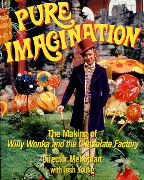 Cover of Pure Imagination: The Making of Willy Wonka and the Chocolate Factory