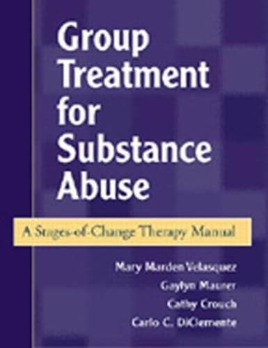 Cover of Group Treatment for Substance Abuse: A Stages-of-Change Therapy Manual
