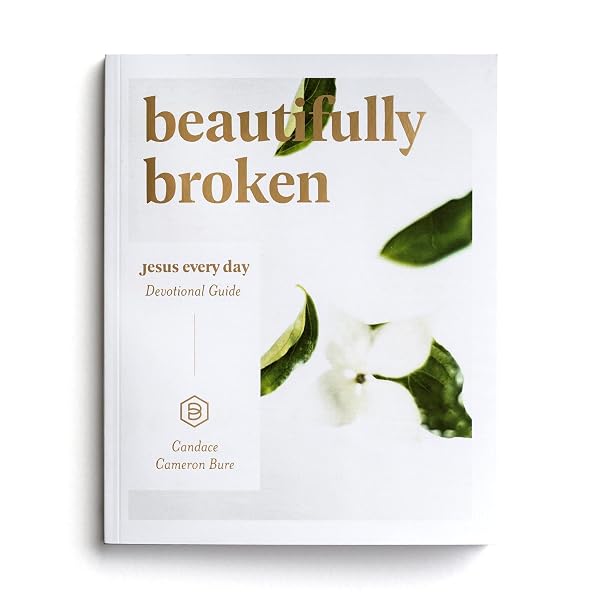 Cover of Beautifully Broken: Jesus Every Day Devotional Guide
