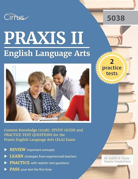 Cover of Praxis II English Language Arts Content Knowledge (5038): Study Guide and Practice Test Questions for the Praxis English Language Arts (ELA) Exam