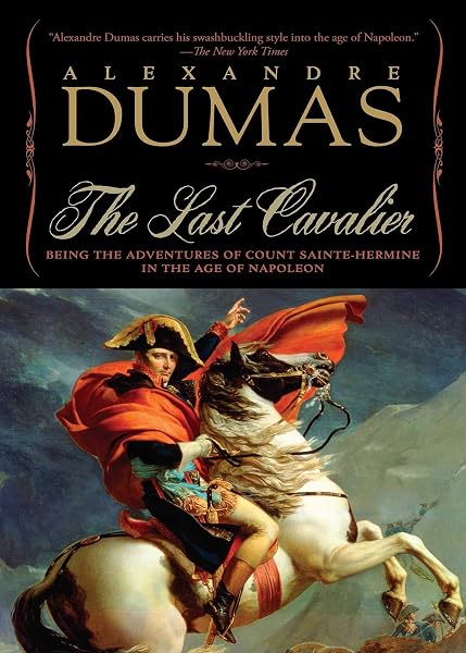 Cover of The Last Cavalier: Being the Adventures of Count Sainte-Hermine in the Age of Napoleon