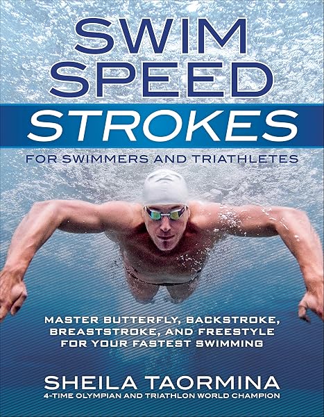 Cover of Swim Speed Strokes for Swimmers and Triathletes: Master Freestyle, Butterfly, Breaststroke and Backstroke for Your Fastest Swimming