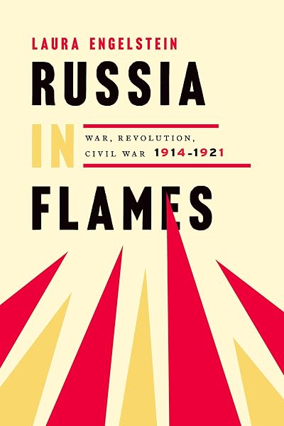 Cover of Russia in Flames: War, Revolution, Civil War, 1914 - 1921