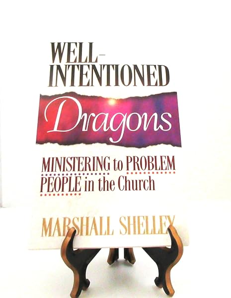 Cover of Well-Intentioned Dragons: Ministering to Problem People in the Church