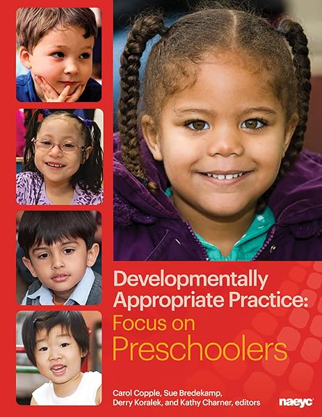 Cover of Developmentally Appropriate Practice: Focus on Preschoolers (DAP Focus Series)