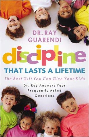 Cover of Discipline That Lasts a Lifetime: The Best Gift You Can Give Your Kids