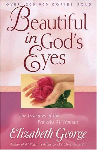 Cover of Beautiful in God's Eyes: The Treasures of the Proverbs 31 Woman