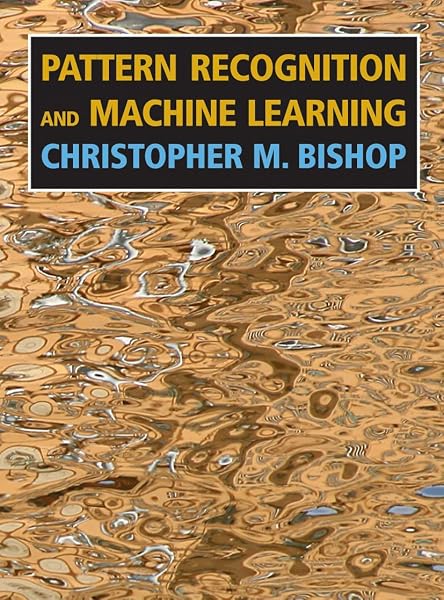 Cover of Pattern Recognition and Machine Learning (Information Science and Statistics) [Hardcover] Bishop, Christopher M.