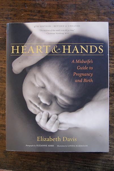 Cover of Heart and Hands: A Midwife's Guide to Pregnancy and Birth