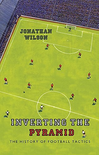 Cover of Inverting the Pyramid: The History of Football Tactics