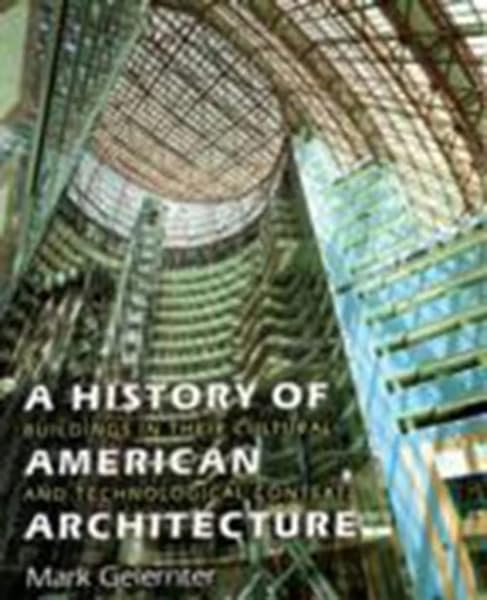 Cover of A History of American Architecture: Buildings in Their Cultural and Technological Context