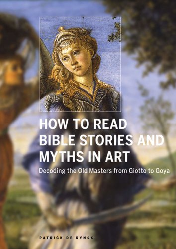 Cover of How to Read Bible Stories and Myths in Art: Decoding the Old Masters from Giotto to Goya
