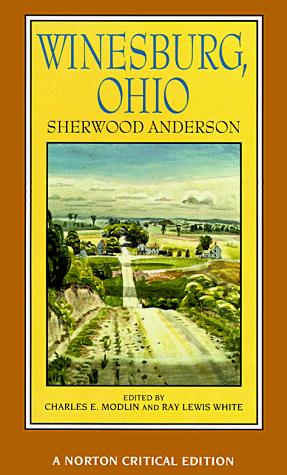 Cover of Winesburg, Ohio: Authoritative Text Backgrounds and Contexts Criticism (Norton Critical Editions)