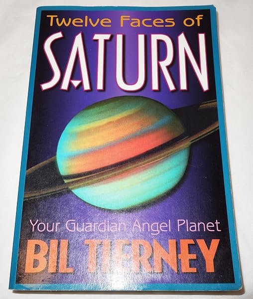 Cover of Twelve Faces of Saturn: Your Guardian Angel Planet